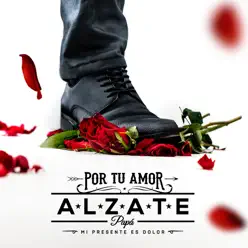 Por Tu Amor - Single - Alzate