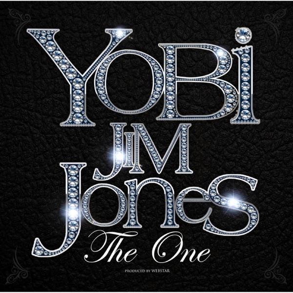 The One (feat. Jim Jones & DJ Webstar) - Single - Yobi