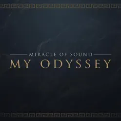 My Odyssey - Single - Miracle of sound My Odyssey - Single - Miracle of sound