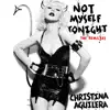 Not Myself Tonight (The Remixes) - EP album lyrics, reviews, download