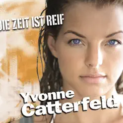 Die Zeit ist reif - EP - Yvonne Catterfeld