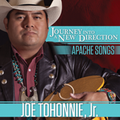 Journey into a New Direction: Apache Songs - Joe Tohonnie Jr