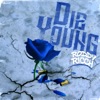 Die Young - Single