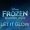 Let It Glow - Olivia Rodrigo & Madison Hu lyrics