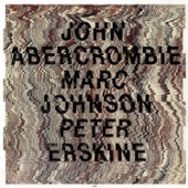 John Abercrombie / Marc Johnson / Peter Erskine artwork