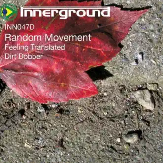 Dirt Dobber / Feeling Translated - Single by Random Movement album reviews, ratings, credits