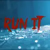 Run It (feat. Shadow & Jose Halftime) - Single album lyrics, reviews, download