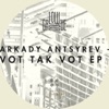 Arkady Antsyrev - Vot Tak Vot