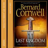 Bernard Cornwell & John Nicholl - The Last Kingdom (Abridged) artwork