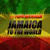 From Jamaica to the World - Single album lyrics, reviews, download