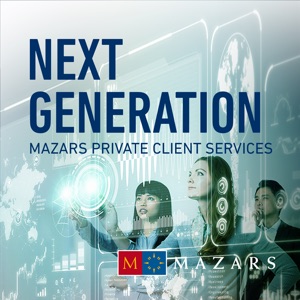 Mazars Private Client Services for NextGen: Thinking Outside the Box, Episode 10