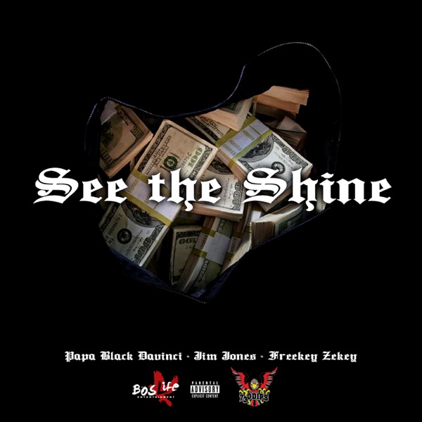 See the Shine (feat. Jim Jones & Freekey Zekey) - Single - Papa Black Davinci