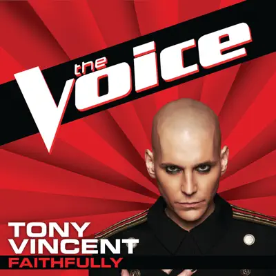 Faithfully (The Voice Performance) - Single - Tony Vincent