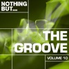 Nothing But... The Groove, Vol. 10