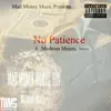 No Patience - Single (feat. Detox) - Single album lyrics, reviews, download