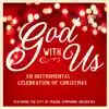 God with Us (feat. City of Prague Symphonic Orchestra) album lyrics, reviews, download