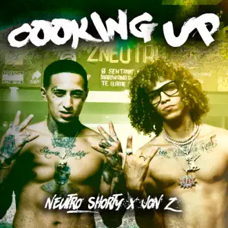 Cooking Up (feat. Jon Z) - Single by Neutro Shorty album reviews, ratings, credits