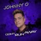 Don't Run Away (feat. Ty Bless) - Johnny O lyrics