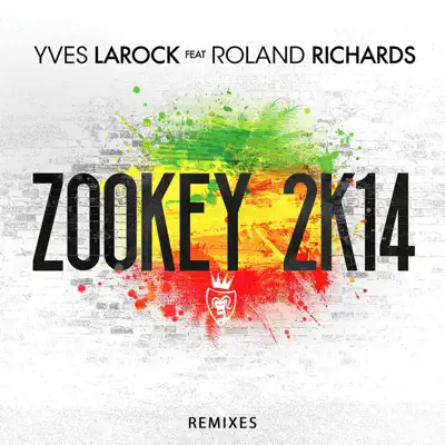 Zookey 2k14 (feat. Roland Richards) - Yves Larock
