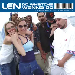 Do Whatcha Wanna Do - Single - Len Do Whatcha Wanna Do - Single - Len