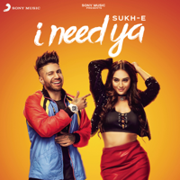 Sukhe - I Need Ya artwork