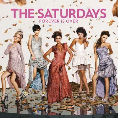 Forever Is Over - EP - The Saturdays