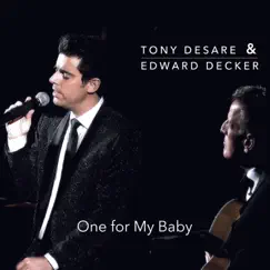 One for My Baby by Tony DeSare & Edward Decker album reviews, ratings, credits