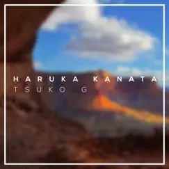Haruka Kanata - Single by Tsuko G. album reviews, ratings, credits