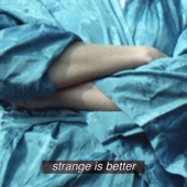 CHINAH - Strange Is Better