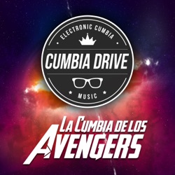 Cumbia Drive - Avengers, Infinity War (Version Cumbia)