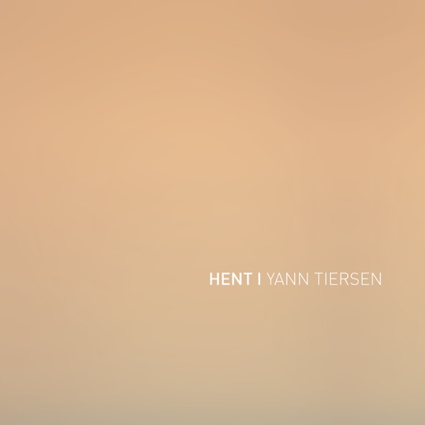 Hent - Yann Tiersen