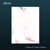 Andrew Calhoun & Casey Calhoun - When the Ship Comes In