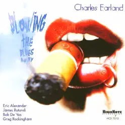 Blowing the Blues Away (feat. Eric Alexander & James Rotondi) - Charles Earland Blowing the Blues Away (feat. Eric Alexander & James Rotondi) - Charles Earland