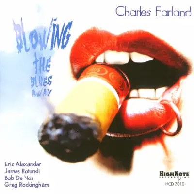 Blowing the Blues Away (feat. Eric Alexander & James Rotondi) - Charles Earland Blowing the Blues Away (feat. Eric Alexander & James Rotondi) - Charles Earland