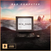 Bad Computer - New Dawn