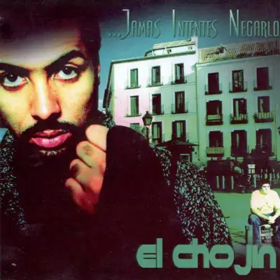 Jamas Intentes Negarlo - El Chojín Jamas Intentes Negarlo - El Chojín