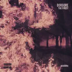 The Firest - Single - Borgore The Firest - Single - Borgore