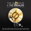 The Glamour & The Squalor (Original Motion Picture Soundtrack)