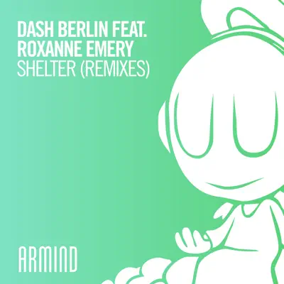 Shelter (feat. Roxanne Emery) [Remixes, Pt. 2] - EP - Dash Berlin