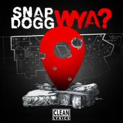 WYA - Single by Snap Dogg album reviews, ratings, credits