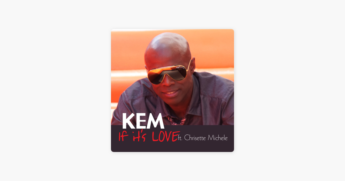 if its love kem featuring chrisette michele