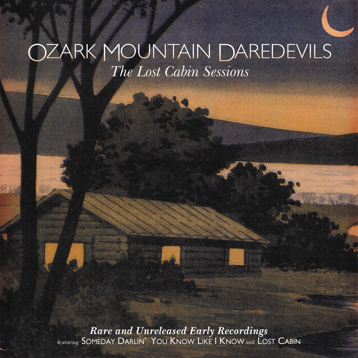 The Lost Cabin Sessions Album Cover By The Ozark Mountain Daredevils