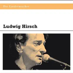 Die Liedermacher - Ludwig Hirsch