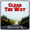 Stream & download Clear the Way - Single