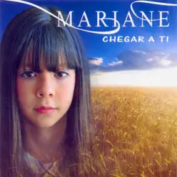 Chegar a Ti - Mariane Chegar a Ti - Mariane