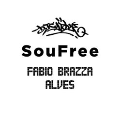 SouFree (feat. Fabio Brazza & Alves) - Single - DJ Caique