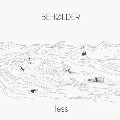 Less - EP - Beholder