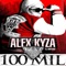 100 MIL - Alex Kyza lyrics