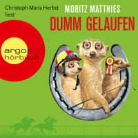 Moritz Matthies - Dumm gelaufen  (Gekürzte Fassung) artwork