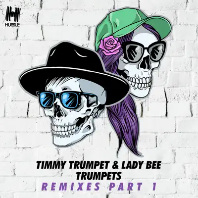 Trumpets (Remixes Pt. 1) - EP - Timmy Trumpet